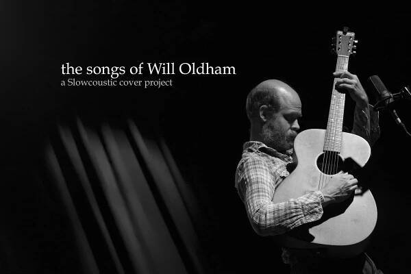 The Songs of Will Oldham Cover Project