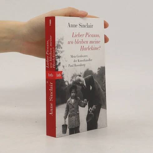 Anne Sinclair Lieber Picasso, wo bleiben meine Harlekine?