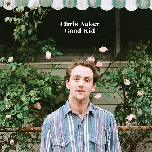 Chris Acker: Good Kid Vinyl, LP | GRAMODESKY.CZ