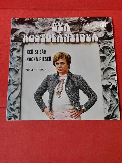 Sp, EVA KOSTOLÁNYIOVÁ - KEĎ JSI SÁM, NOČNÁ PIESEŇ. 1972