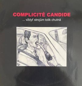 Complicité Candide ...vždyť strojům tolik chutná LP 1997 punk! - Hudba