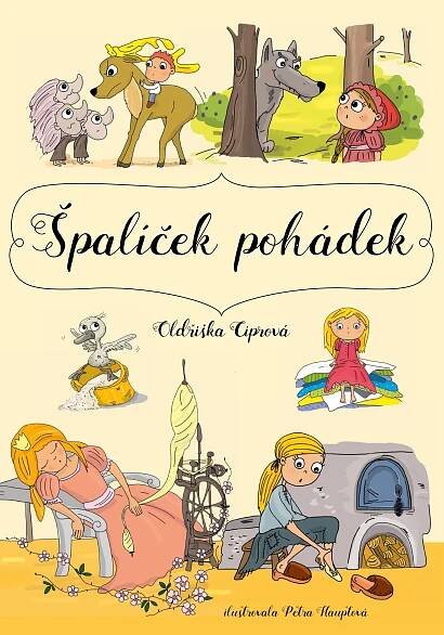 Špalíček pohádek - Oldřiška Ciprová