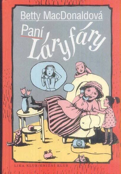 Betty MacDonaldová - Paní Láryfáry