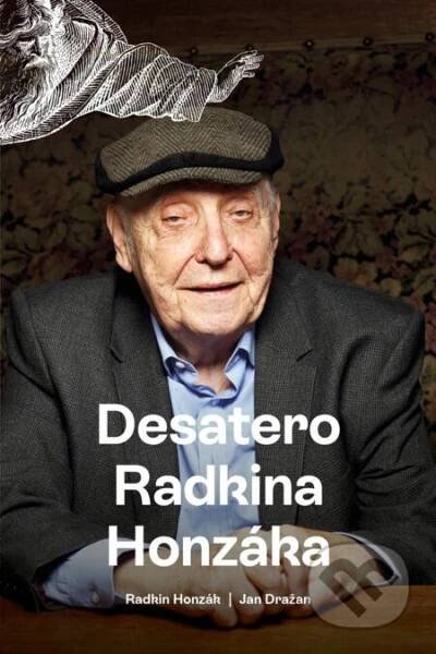 Kniha: Desatero Radkina Honzáka (Jan Dražan a Radkin Honzák)