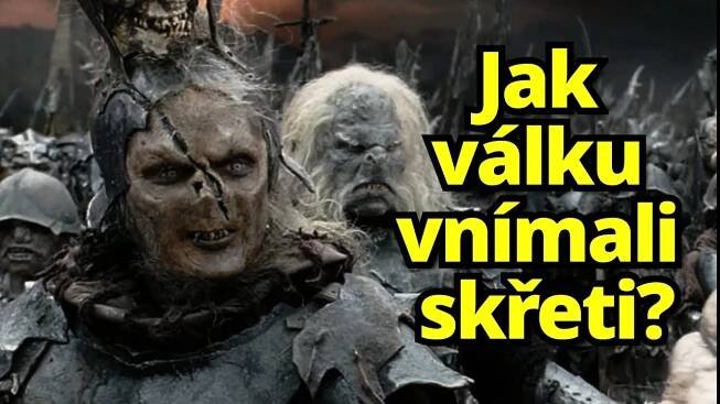 Perspektiva nepřítele: Jak válku o Prsten vnímali skřeti?