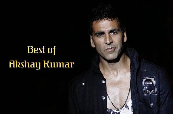 Best Akshay Kumar Movies