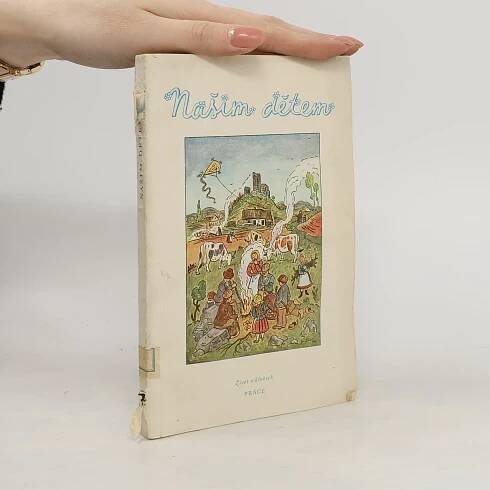 Našim dětem - Ladislav Nejedlý, Josef Lada