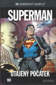 DC Komiksový komplet - Superman - Utajený počátek  - Knihy a časopisy