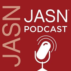 JASN Podcast Episodes : Journal of the American Society of Nephrology 
