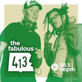 The Fabulous 413 on 88.5 NEPM.