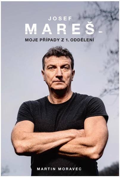 Josef Mareš: Moje případy z 1. oddělení