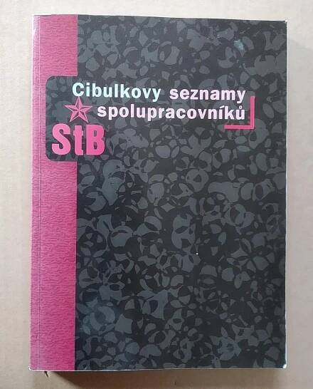 CIBULKOVY SEZNAMY SPOLUPRACOVNÍKŮ STB - Knihy a časopisy