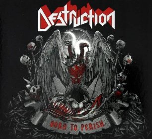 DESTRUCTION: BORN TO PERISH (DIGIPACK) (CD)