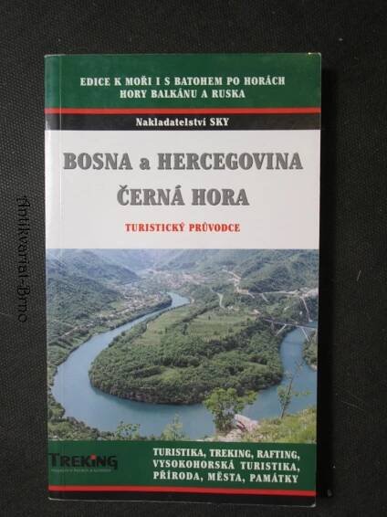 Bosna a Hercegovina, Černá hora. Turistický průvodce, 2004
