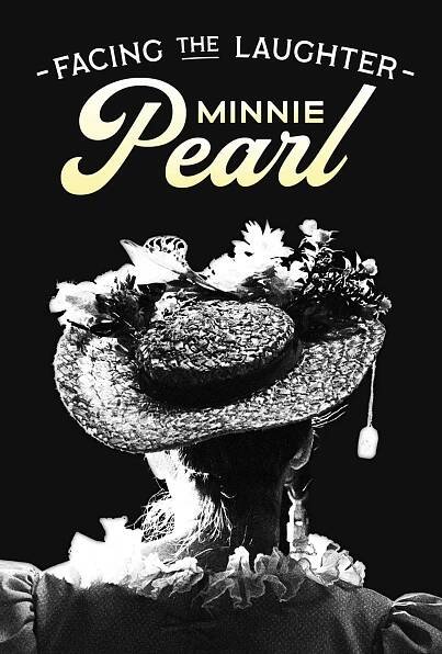 Facing the Laughter: Minnie Pearl - Fathom Entertainment