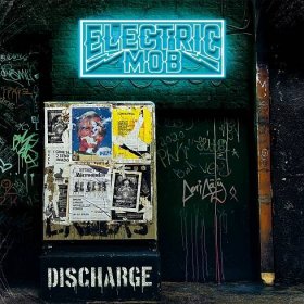 Electric Mob: Discharge