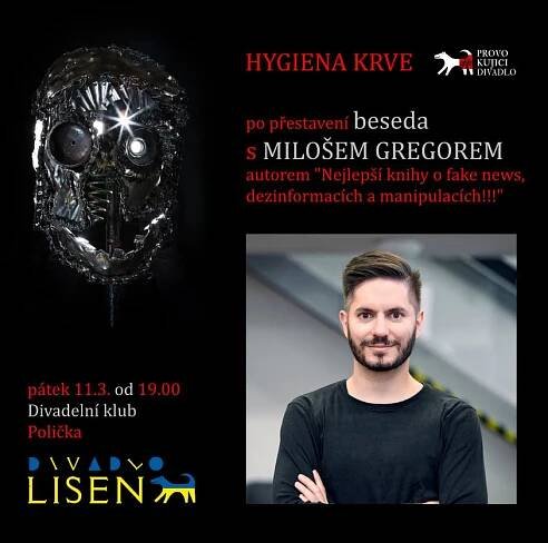 Beseda s MILOŠEM GREGOREM v Poličce a představení HYGIENA KRVE pro gymnázium a veřejnost | Divadlo Líšeň