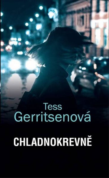 Chladnokrevně - Tess Gerritsen (2023, pevná) od 98 Kč