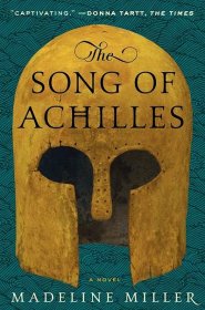 ‘The Song of Achilles,’ by Madeline Miller