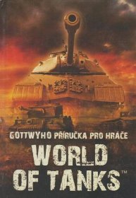 Gottwyho příručka pro hráče World of Tanks - Antikvariát Dlážděná