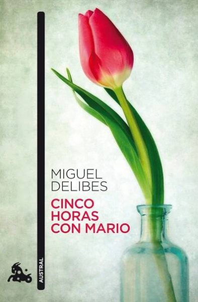 Cinco horas con Mario, de Miguel Delibes
