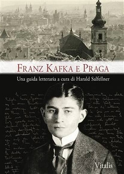 Tištěná kniha Franz Kafka e Praga - Harald Salfellner | Svaz českých knihkupců a nakladatelů