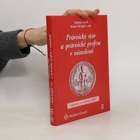 Právnický stav a právnické profese v minulosti. Upravené a rozšířené vydání