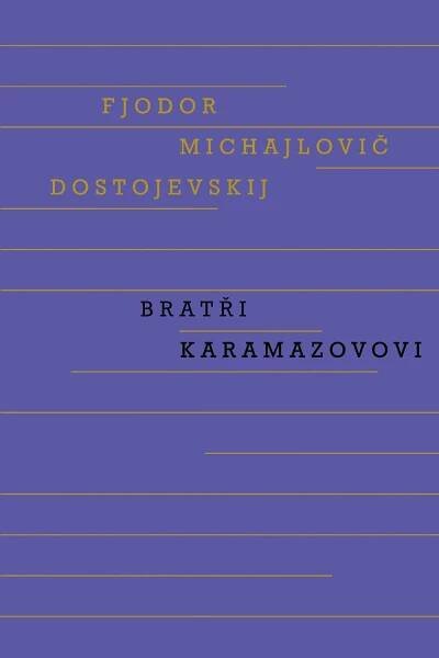 Bratři Karamazovovi - Fjodor Michajlovič Dostojevskij (2018) [E-kniha] od 349 Kč