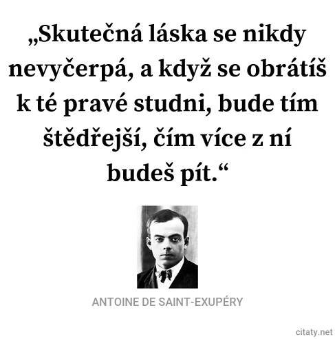 Skutečná láska se nikdy nevyčerpá. Čím více dáváš, tím více...