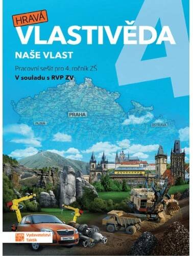 Hravá vlastivěda 4 Naše vlast - Pracovní sešit pro 4.r. ZŠ