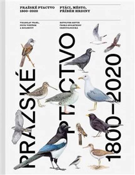 Česká společnost ornitologická Pražské ptactvo 1800-2020 od 1 093 Kč - Heureka.cz