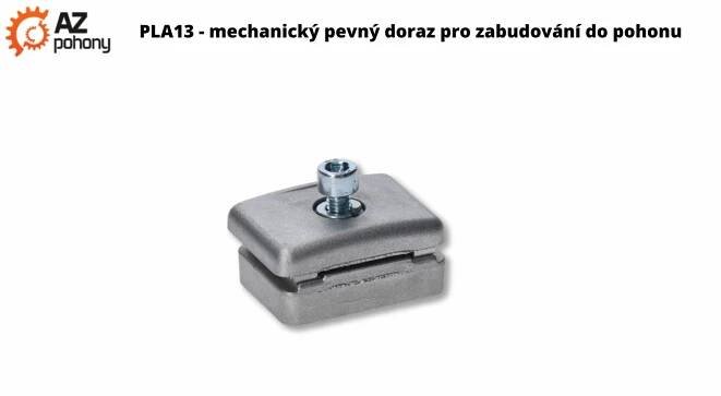 PLA13 - mechanický pevný doraz pro zabudování do pohonu