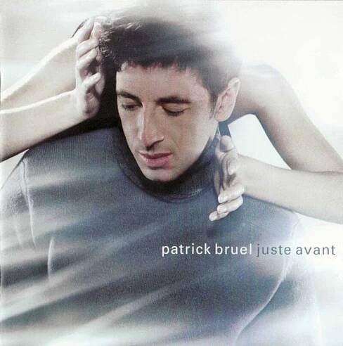 Patrick Bruel - Juste Avant (CD) - 194 Kč - Muziker