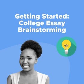 Getting Started: College Essay Brainstorming