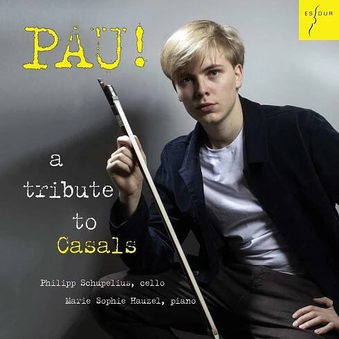 Johann Sebastian Bach: Philipp Schupelius - Pau! A Tribute To Casals CD