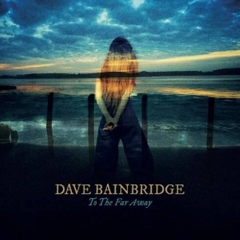 Dave BainbridgeTo the Far Away album cover