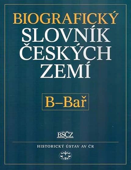 Biografický slovník českých zemí, B - Bař: 2.sešit (2005)