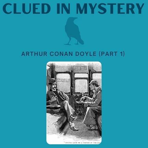 Arthur Conan Doyle (part 1)