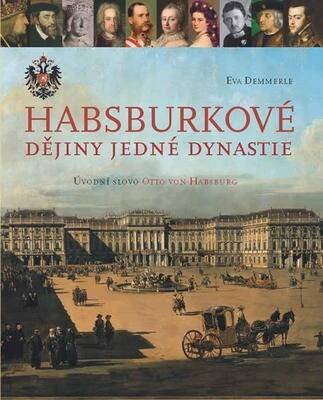 Picture of Habsburkové Dějiny jedné dynastie