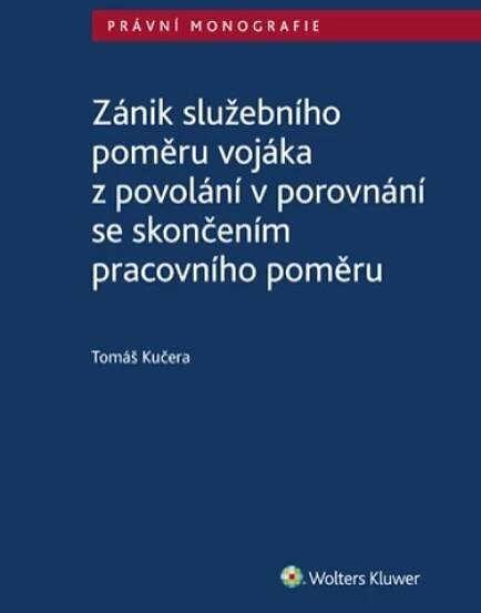 Kniha Zánik služebního poměru vojáka z povolání v porovnání se skončením pracovního poměru