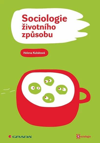 Sociologie životního způsobu - 978-80-247-2456-0