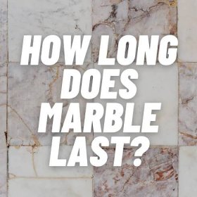 how long does marble last?