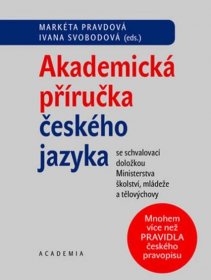 Akademická příručka českého jazyka (Markéta Pravdová) - Knihy