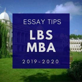 Tuesday Tips: London Business School Essays, Tips for 2023-2024