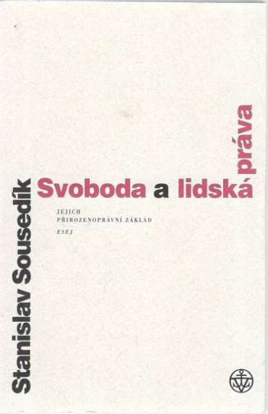 Svoboda a lidská práva (Stanislav Sousedík) - pravnickaliteratura.sk