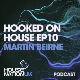Martin Beirne - Hooked on House 010
