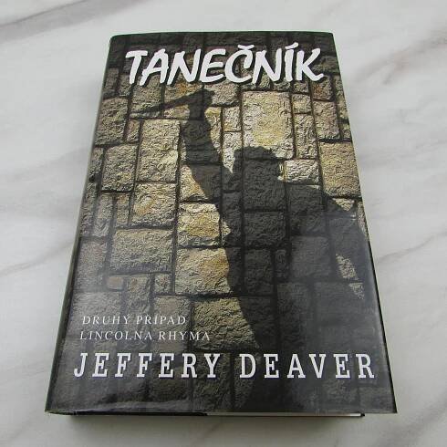 Tanečník [druhý případ Lincolna Rhyma] (88) Jeffery Deaver  - Knihy a časopisy