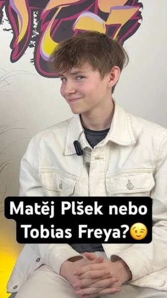 Matěj Plšek nebo Tobias Freya?