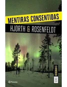MENTIRAS CONSENTIDAS (MICHAEL HJORTH,HANS ROSENFELDT)(Pevná)