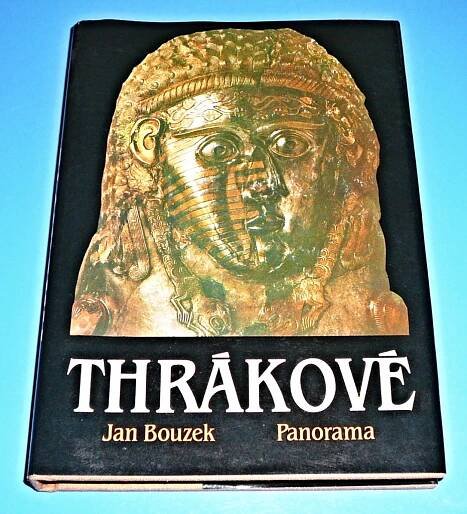 Thrákové - Bouzek Jan - Thrákové - Bouzek Jan - 